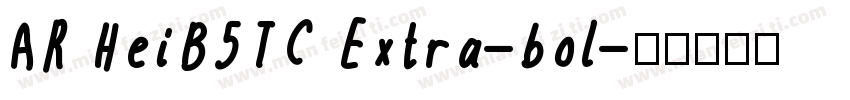AR HeiB5TC Extra-bol字体转换